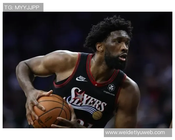 恩比德砍下39分9板状态回暖将与球队讨论出场计划